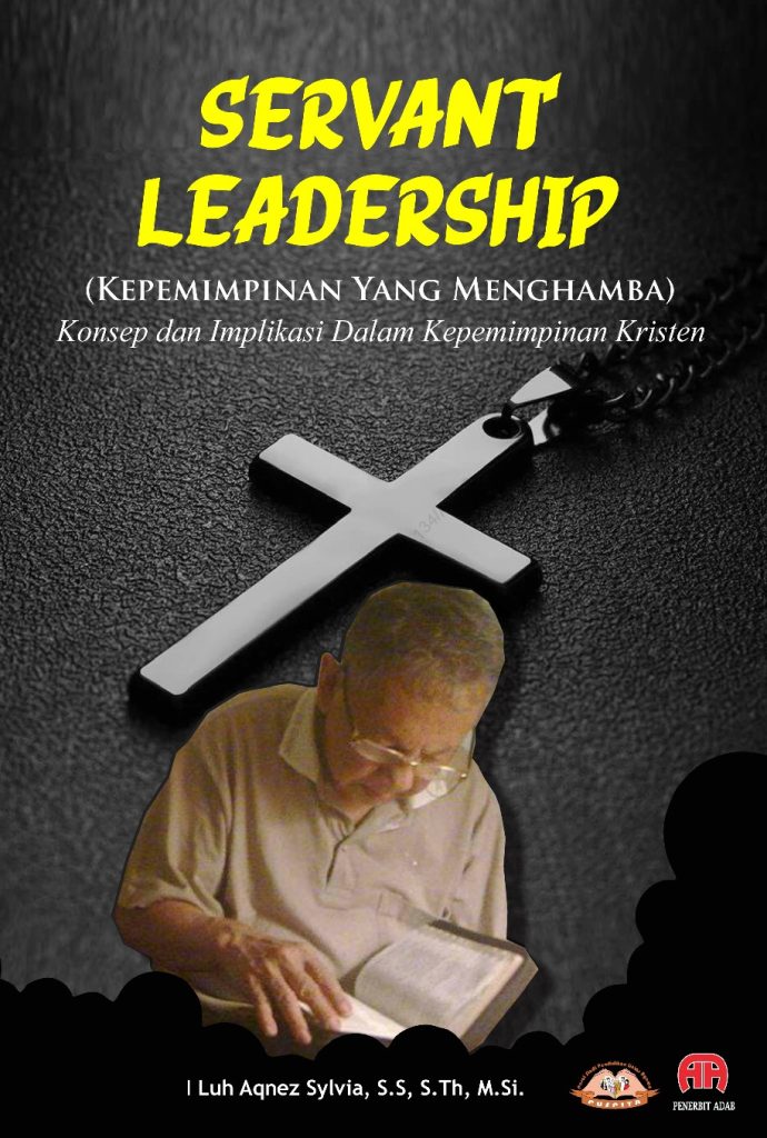 Servant Leadership (Kepemimpinan Yang Menghamba) Konsep Dan Implikasi ...