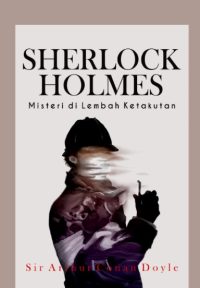 Sherlock Holmes: Misteri Di Lembah Ketakutan