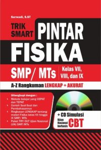 Trik Smart Pintar Fisika SMP MTS Kelas VII,VIII, Dan IX + CD.jpg