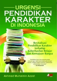 Urgensi Pendidikan Karakter Di Indonesia