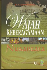 Wajah Keberagamaan Nusantara