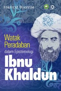 Watak Peradaban Dalam Epistemologi Ibnu Khaldun