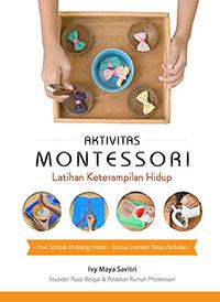Aktivitas Montessori : Latihan Keterampilan Hidup