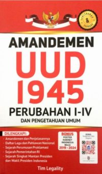Amandemen UUD 1945 Perubahan I-IV dan Pengetahuan Umum