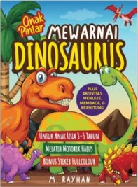 Anak Pintar Mewarnai Dinosaurus (Bonus Stiker)