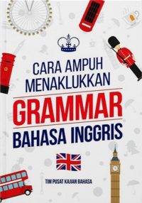 Cara Ampuh Menaklukkan Grammar Bahasa Inggris