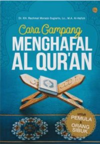 Cara Gampang Menghafal Al Qur`an