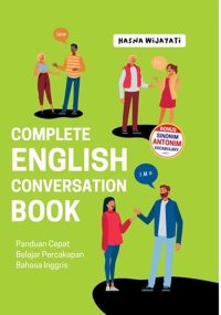 Complete English Conversation Book : Panduan Cepat Belajar Percakapan Bahasa Inggris