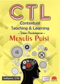 CTL Contextual Teaching And Learning Dalam Pembelajaran Menulis Puisi Di Smp