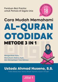 Cara Mudah Memahami Al-Quran Otodidak Metode 3 In 1 (Jilid 1)