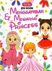 Edu Book: Menggambar Dan Mewarnai Princess