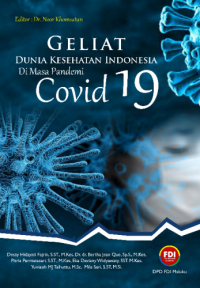 Geliat Dunia Kesehatan Indonesia Di Masa Pandemi Covid – 19