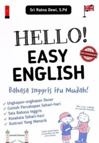 Hello! Easy English: Bahasa Inggris Itu Mudah!
