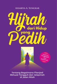 Hijrah Dari Hidup Yang Pedih