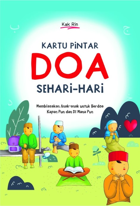 Kartu Pintar Doa Sehari-Hari: Membiasakan Anak-Anak Untuk Berdoa Kapan ...