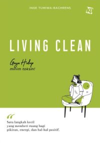 Living Clean : Sebuah Gaya Minim Toksin!