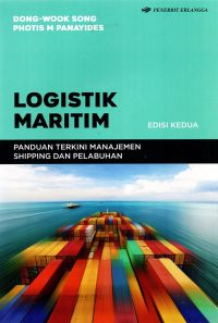 Logistik Maritim: Pand.Terkini Manaj.Shipping&Pelabuhan Ed.2
