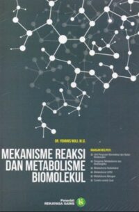 Mekanisme Reaksi Dan Metabolisme Biomolekul