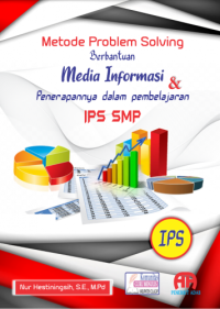 Metode Problem Soving Berbantuan Media Informasi Dan Penerpannya Dalam Pembelajaran Ips Smp
