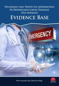 Pelayanan Dan Trend Isu Keperawatan Di Departemen Gawat Darurat Dan Berbasis Evidence Base