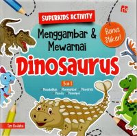Super Kids Activity : Menggambar & Mewarnai Dinosaurus