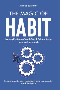 The Magic Of Habit: Meniru Kebiasaan Tokoh-Tokoh