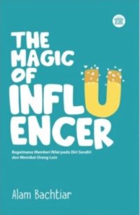 The Magic Of Influencer