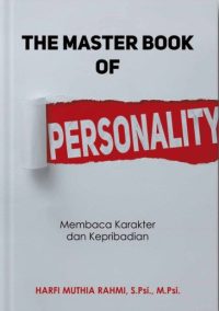 The Master Book Of Personality: Membaca Karakter Dan Kepribadian