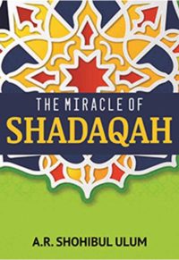 The Miracle Of Shadaqah
