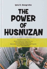 The Power Of Husnuzan