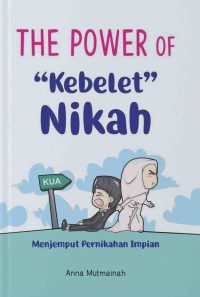 The Power Of “Kebelet” Nikah