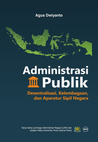 Administrasi-Publik-Desentralisasi-Kelembagaan-dan-Aparatur-Sipil-Negara