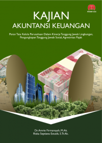 Kajian-Akuntansi-Keuangan-Peran-Tata-Kelola-Perusahaan-Dalam-Kinerja-Tanggung-Jawab-LingkunganPengungkapan-Tanggung-Jawab-Sosial-Agresivitas-Pajak