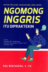 NGOMONG INGGRIS ITU DIPRAKTEKIN