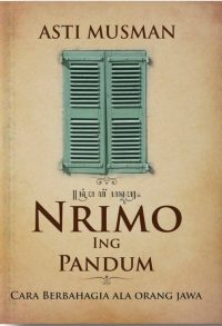 NRIMO ING PANDUM Cara Berbahagia Ala Orang Jawa