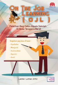 On The Job Learning (Ojl) Pelatihan Bagi Calon Kepala Sekolah Di Nusa Tenggara Barat