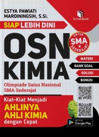 SIAP LEBIH DINI OSN KIMIA SEDERAJAT KIAT-KIAT MENJADI AHLINYA AHLI KIMIA DENGAN CEPAT