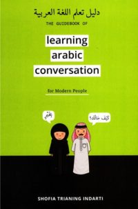 THE GUIDEBOOK OF LEARNING ARABIC CONVERSATION FOR MODERN PEOPLE