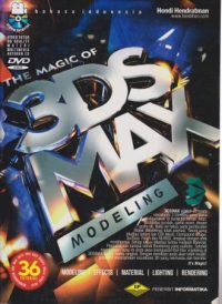THE MAGIC OF 3D STUDIO MAX MODELING +DVD