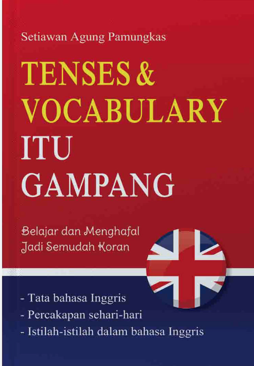 Tenses And Vocabulary Itu Gampang Belajar Dan Menghafal Jadi Semudah