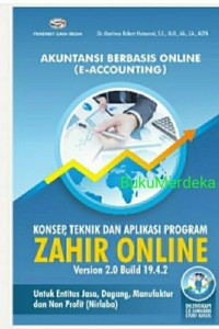 Akuntansi Berbasis Online ( E-Accounting ) Konsep, Teknik dan Aplikasi Program Zahir Online Version 2.0 Build 19.4.2