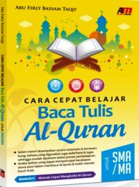 Cara Cepat Belajar Baca Tulis Al-Quran Untuk SMA-MA