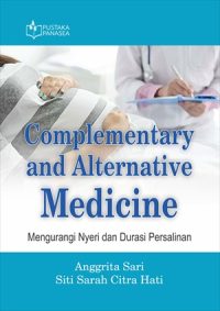 Complementary and Alternative Medicine; Mengurangi Nyeri dan Durasi Persalinan