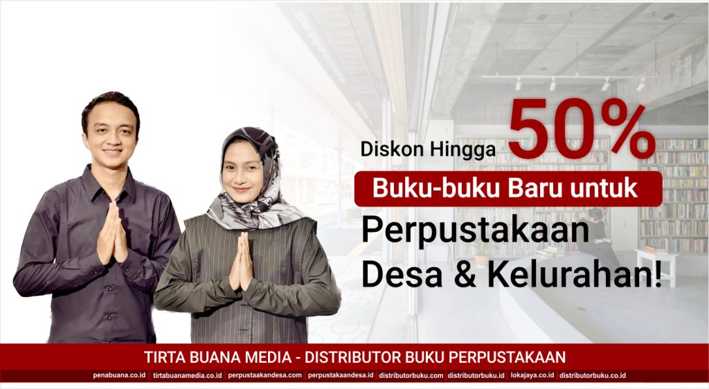 Diskon Hingga 50%, Buku-buku Baru untuk Perpustakaan Desa dan Kelurahan!