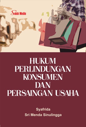 Hukum Perlindungan Konsumen Dan Persaingan Usaha - CV Tirta Buana Media