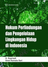 Hukum Perlindungan dan Pengelolaan Lingkungan Hidup di Indonesia