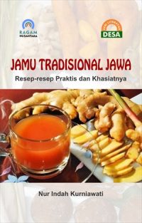 Jamu Tradisional Jawa; Resep-Resep Praktis dan Khasiatnya
