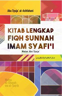 KITAB LENGKAP FIQH SUNNAH IMAM SYAFI’I [HARD COVER]
