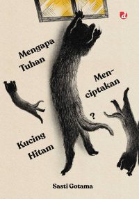 MENGAPA TUHAN MENCIPTAKAN KUCING HITAM