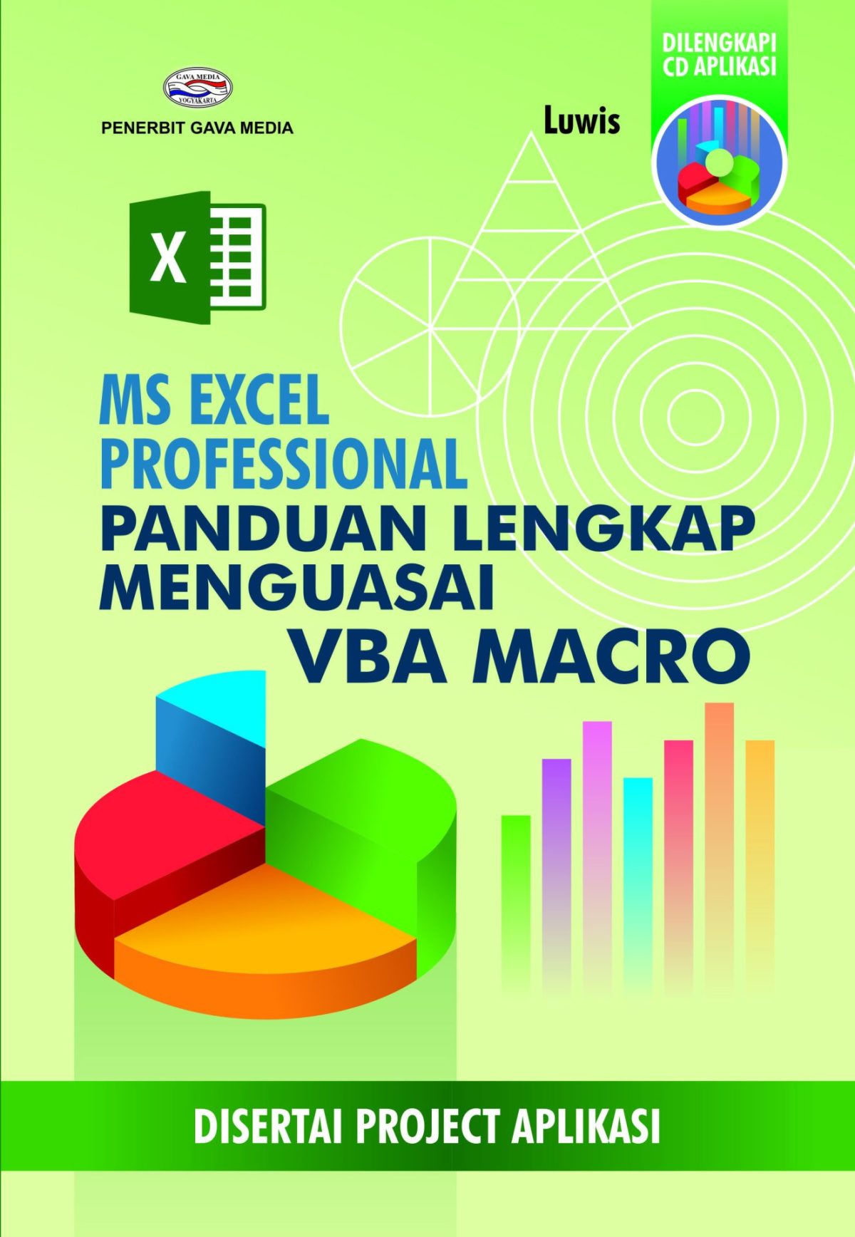 Ms Excel Professional Panduan Lengkap Menguasai VBA Macro ( Disertai Project Aplikasi )